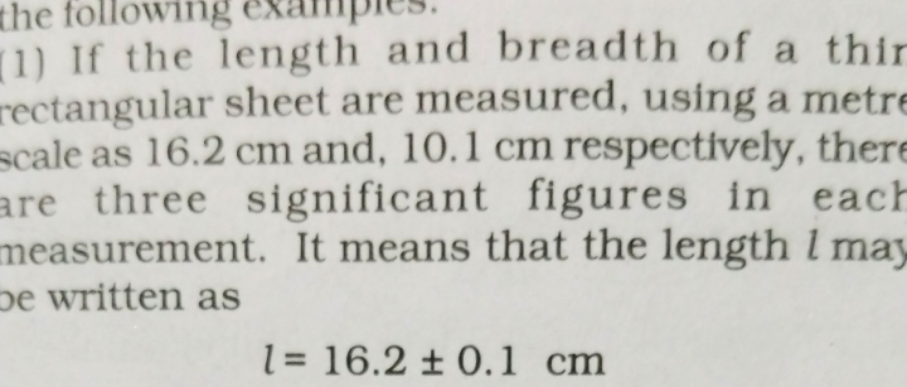 (1) If the length and breadth of a thir ectangular sheet are measured,