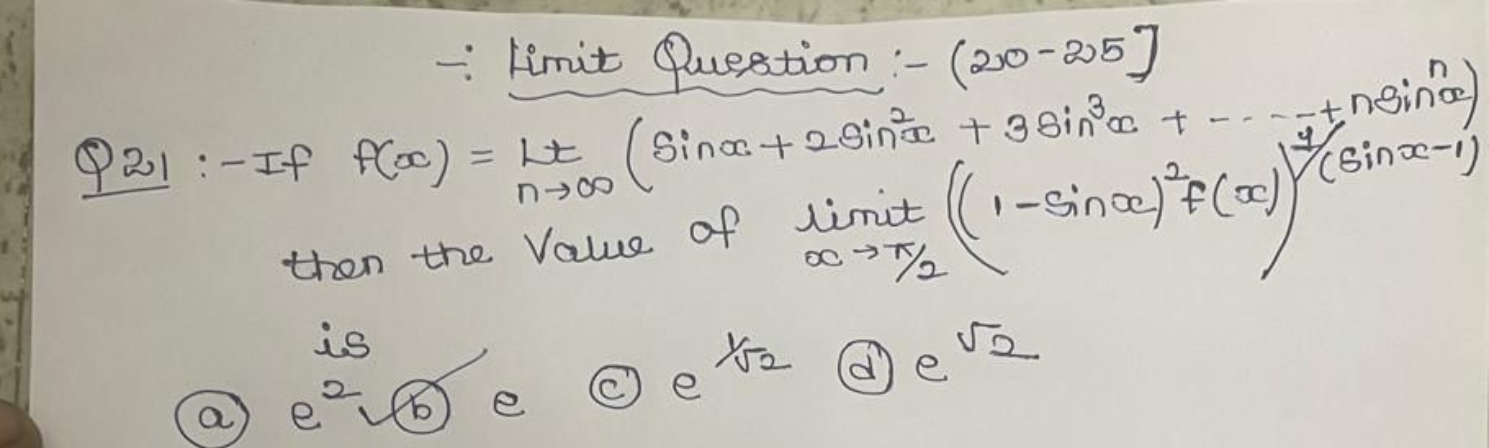 ∴ Limit Question:- (20−25)]
Q21 :-If f(x)=Ltn→∞​(sinx+2sin2x+3sin3x+⋯−