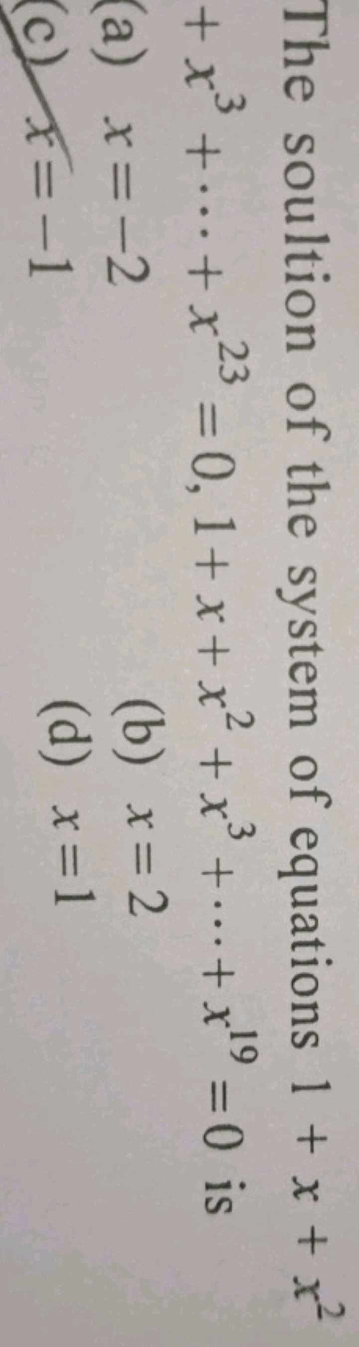 The soultion of the system of equations 1+x+x2 +x3+⋯+x23=0,1+x+x2+x3+⋯