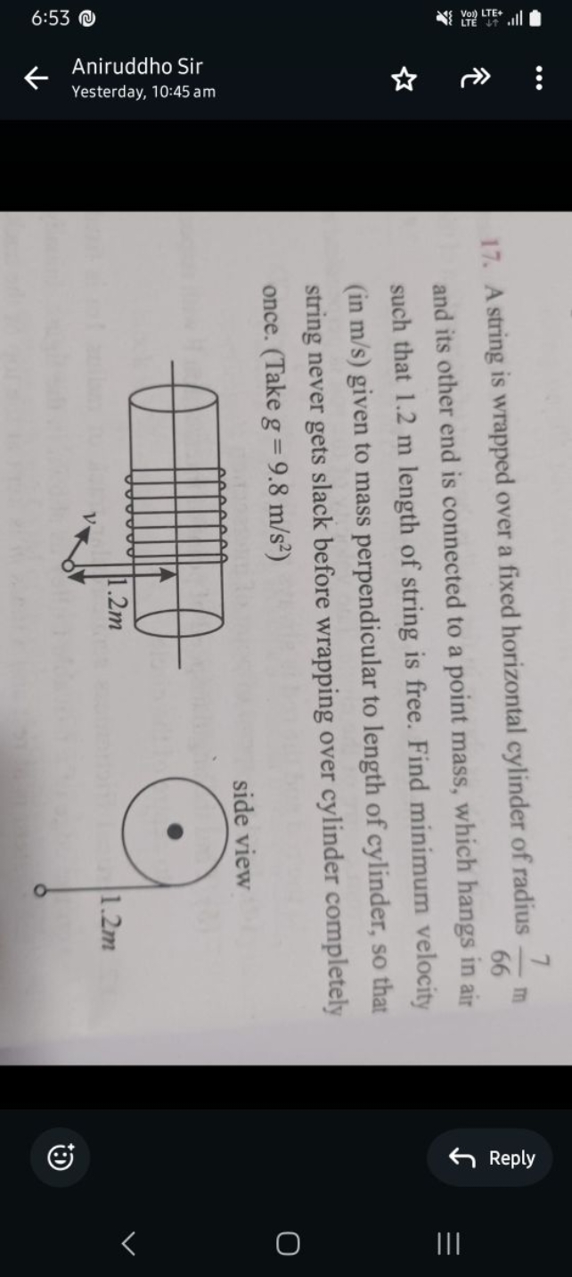 
17. A string is wrapped over a fixed horizontal cylinder of radius 66