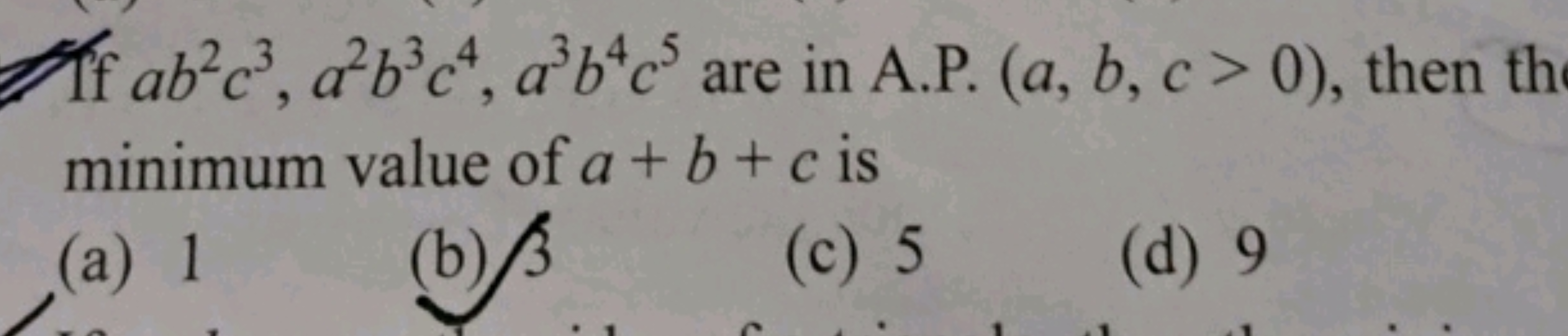 If ab2c3,a2b3c4,a3b4c5 are in A.P. (a,b,c>0), then th minimum value of