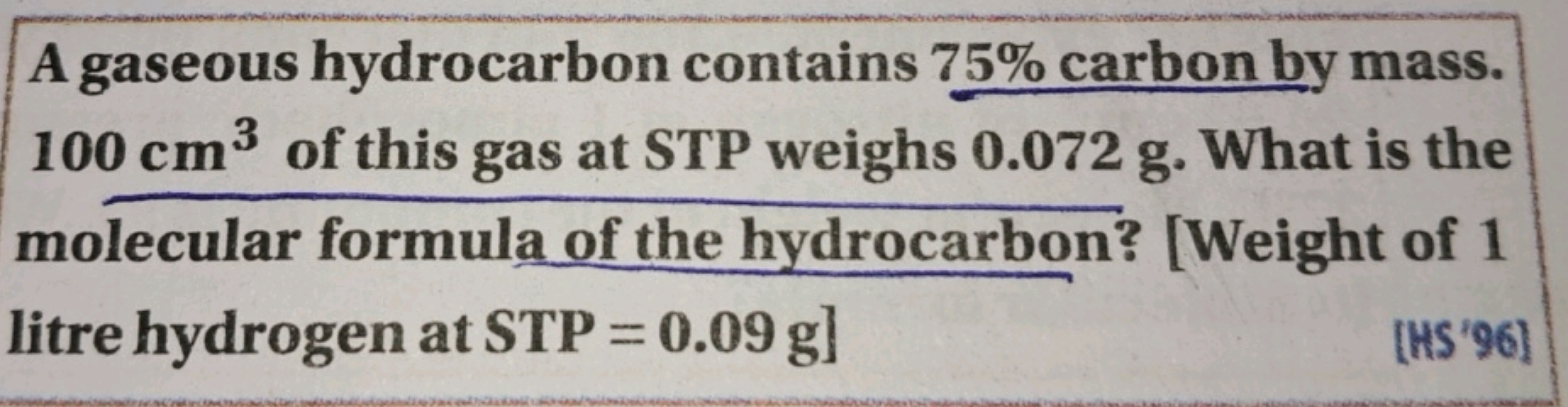 A gaseous hydrocarbon contains 75% carbon by mass. 100 cm3 of this gas