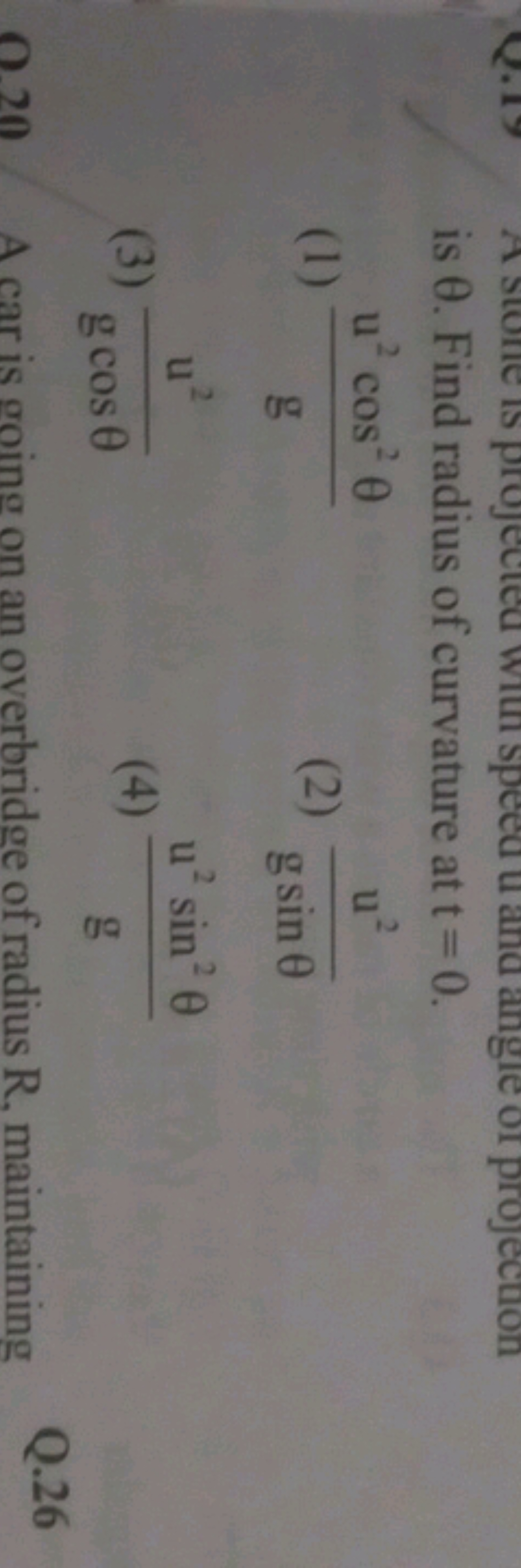 is θ. Find radius of curvature at t=0.
(1) gu2cos2θ​
(2) gsinθu2​
(3) 