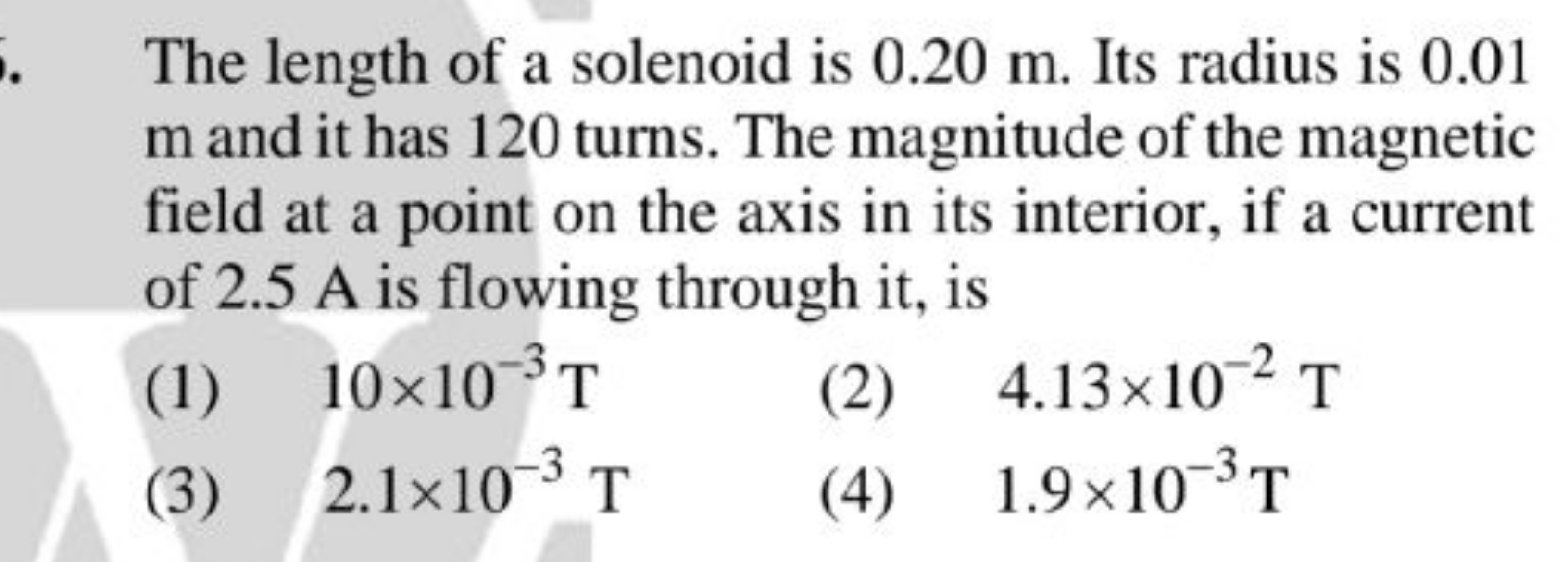 The length of a solenoid is 0.20 m . Its radius is 0.01 m and it has 1