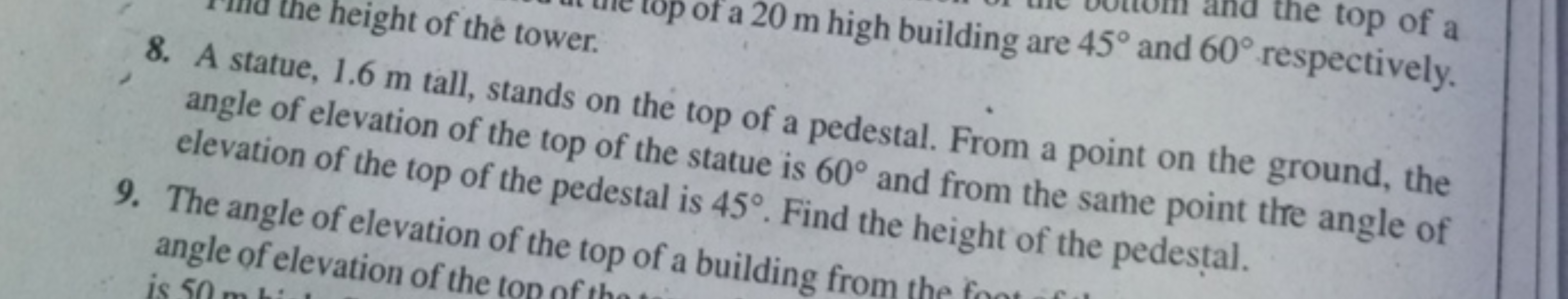 height of the tower.
high building are 45∘ and 60∘ respectively. angle