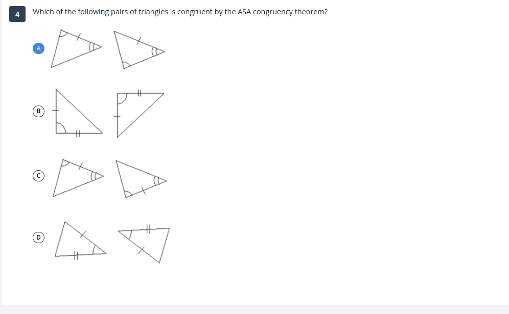 4 Which of the following pairs of triangles is congruent by the ASA co