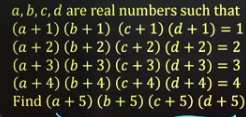 a,b,c,d are real numbers such that (a+1)(b+1)(c+1)(d+1)=1 (a+2)(b+2)(c