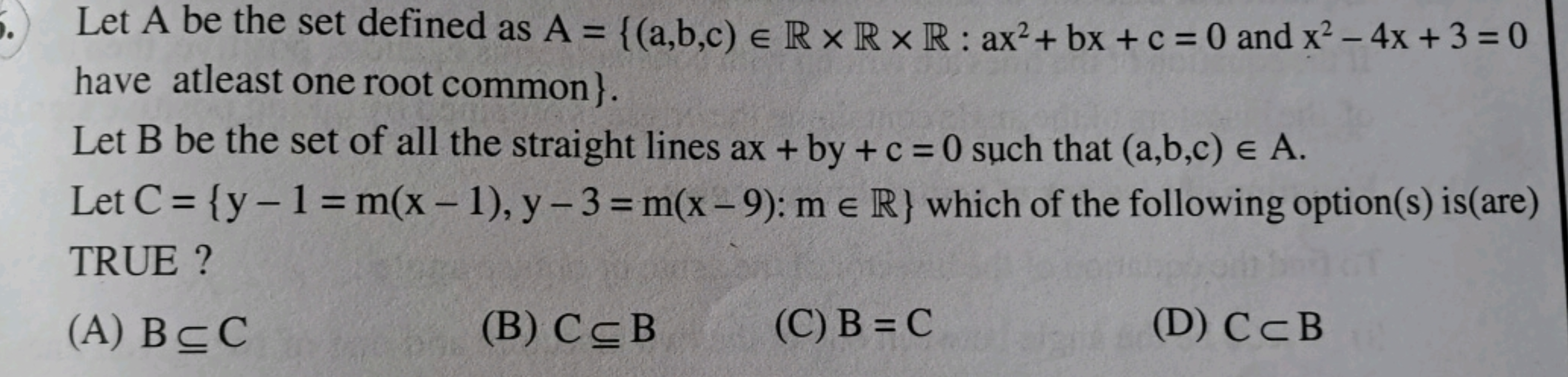 Let A be the set defined as A={(a,b,c)∈R×R×R:ax2+bx+c=0 and x2−4x+3=0 