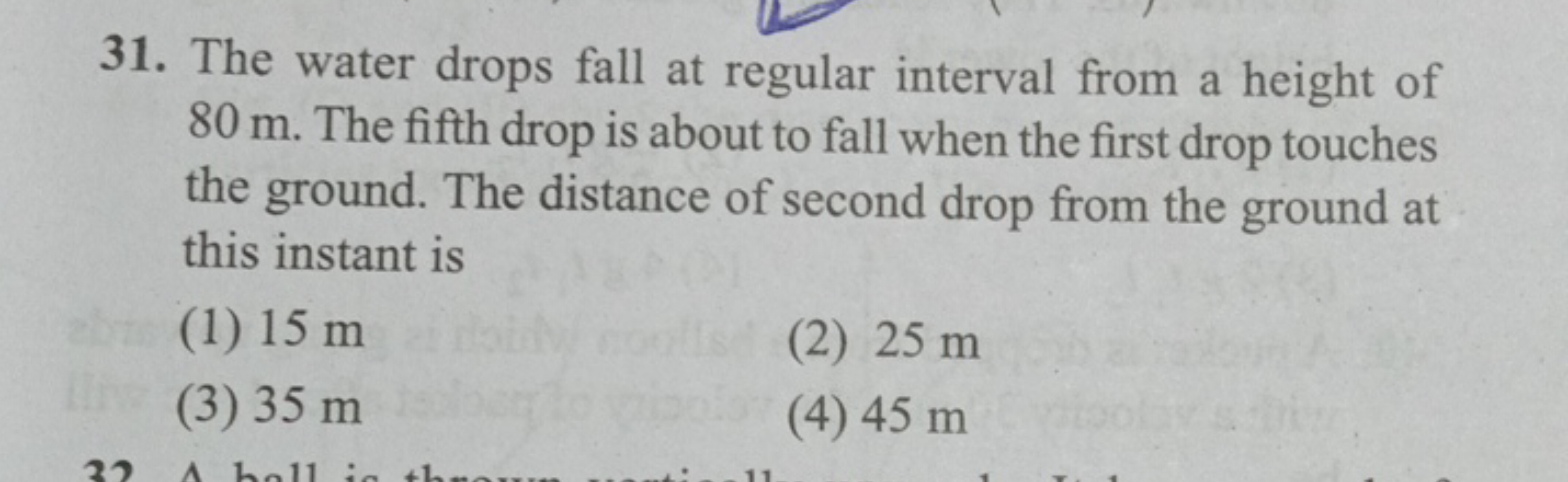 31. The water drops fall at regular interval from a height of 80 m . T