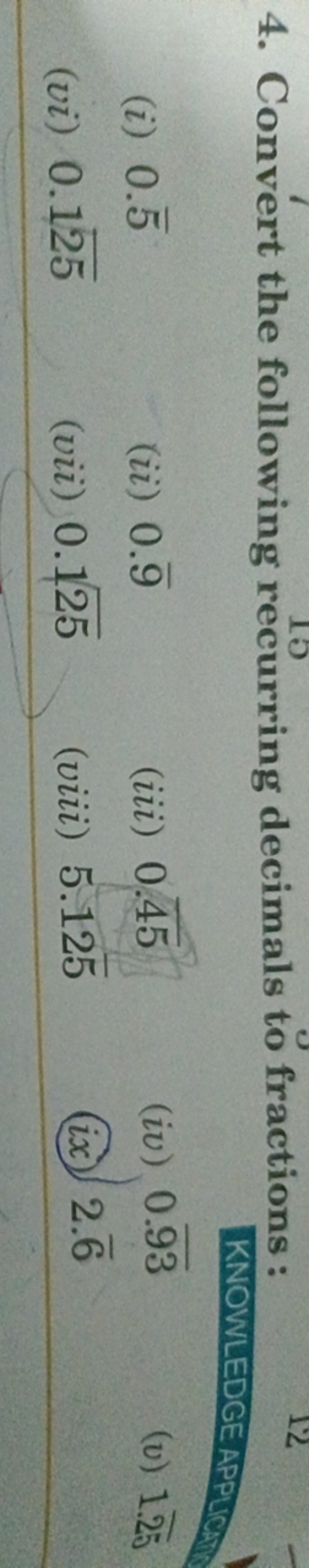 4. Convert the following recurring decimals to fractions:
(i) 0.5
(ii)