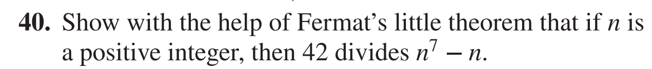 40. Show with the help of Fermat's little theorem that if n is a posit