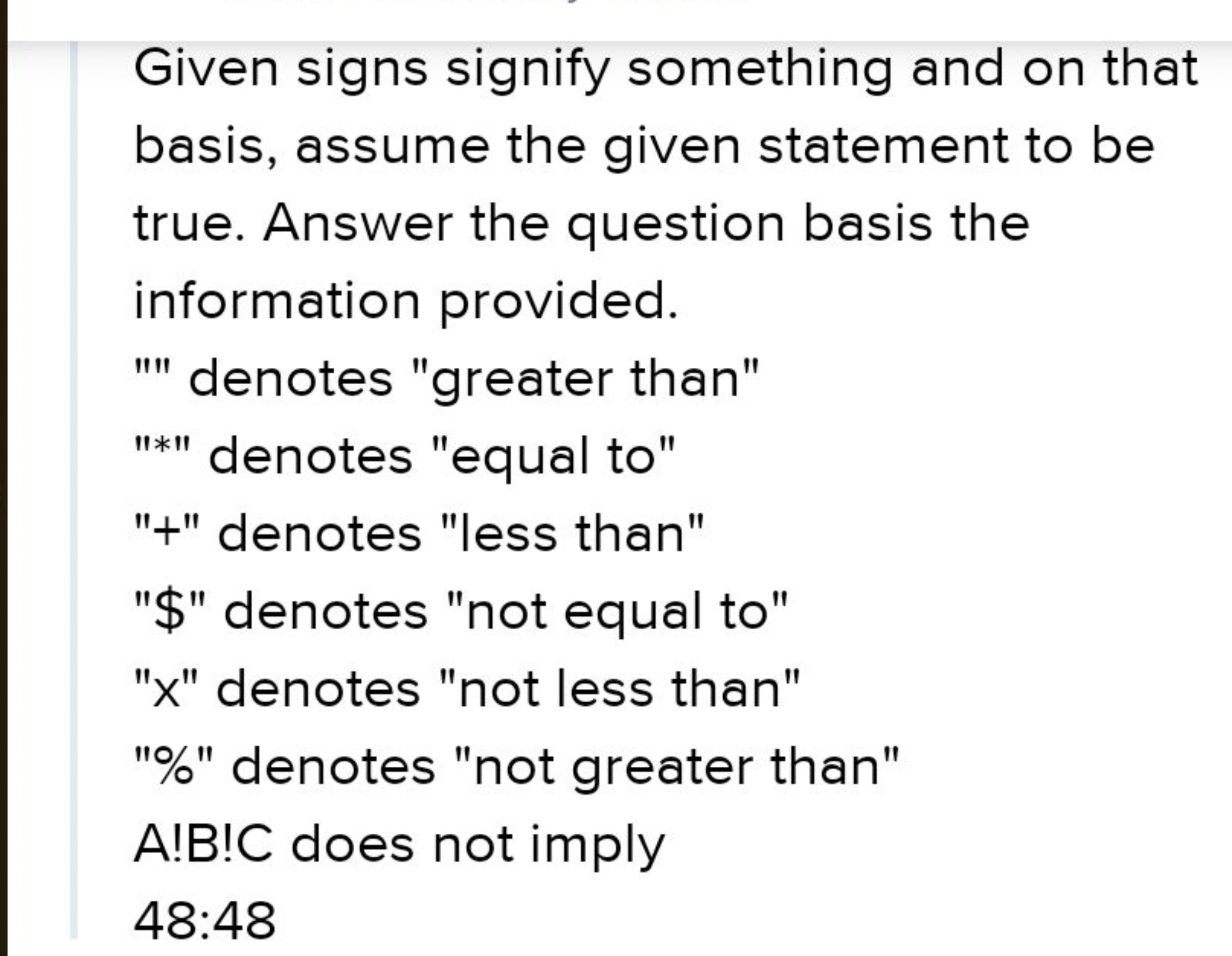 Given signs signify something and on that basis, assume the given stat