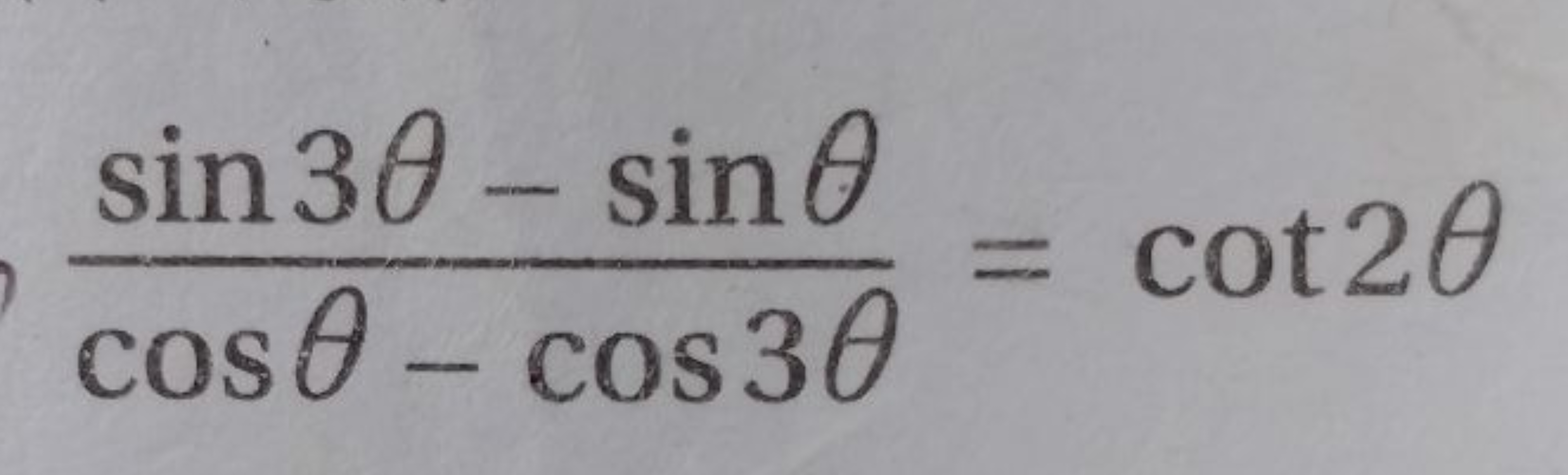 cosθ−cos3θsin3θ−sinθ​=cot2θ