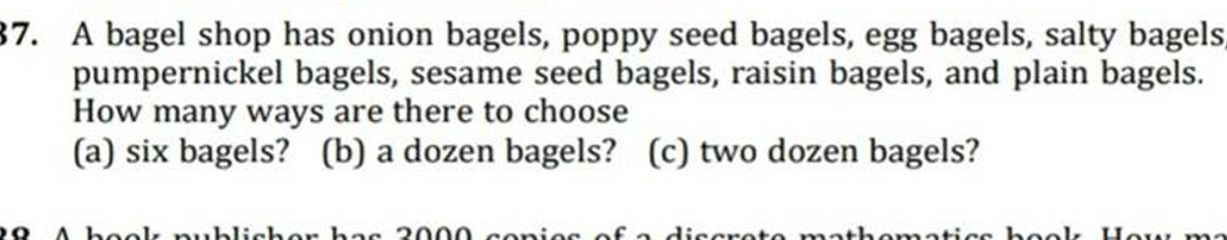 37. A bagel shop has onion bagels, poppy seed bagels, egg bagels, salt