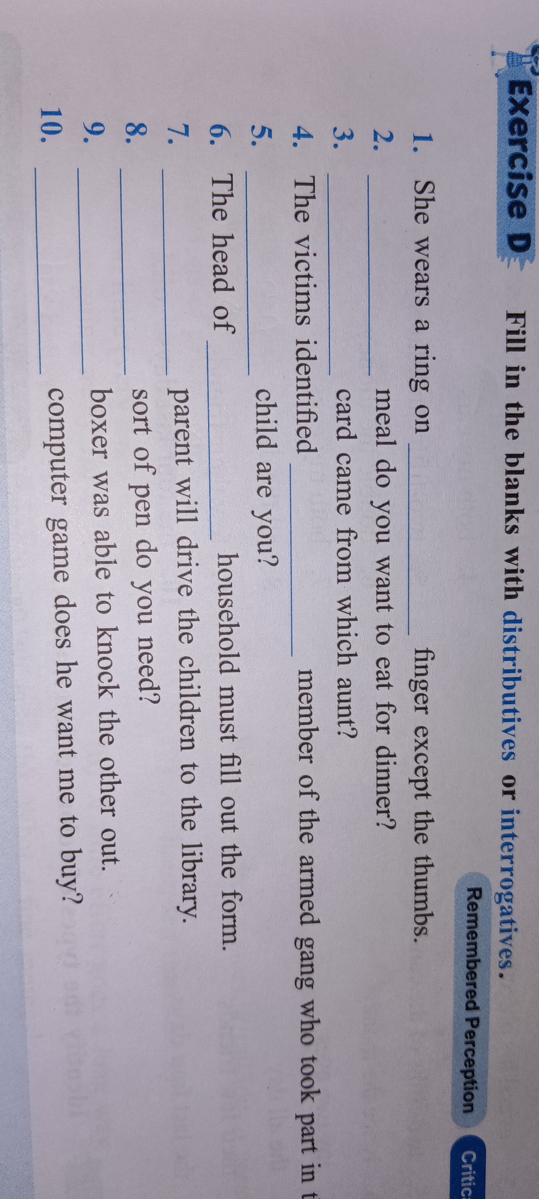 Exercise D Fill in the blanks with distributives or interrogatives. Re