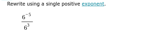 Rewrite using a single positive exponent.
636−5​
