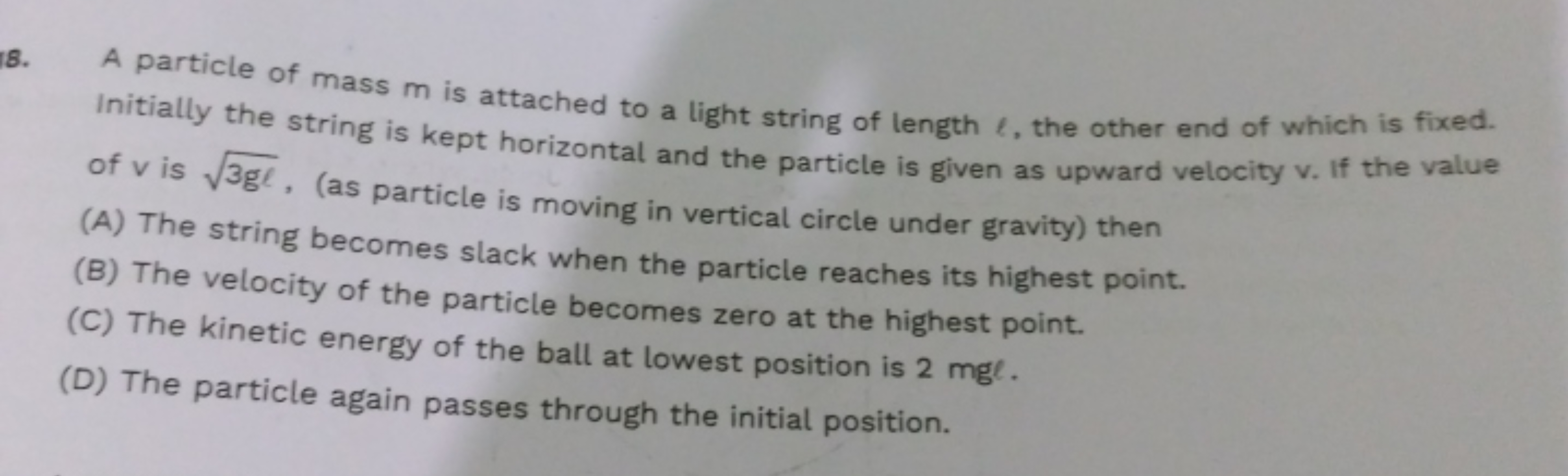 18. A particle of mass m is attached to a light string of length ℓ, th