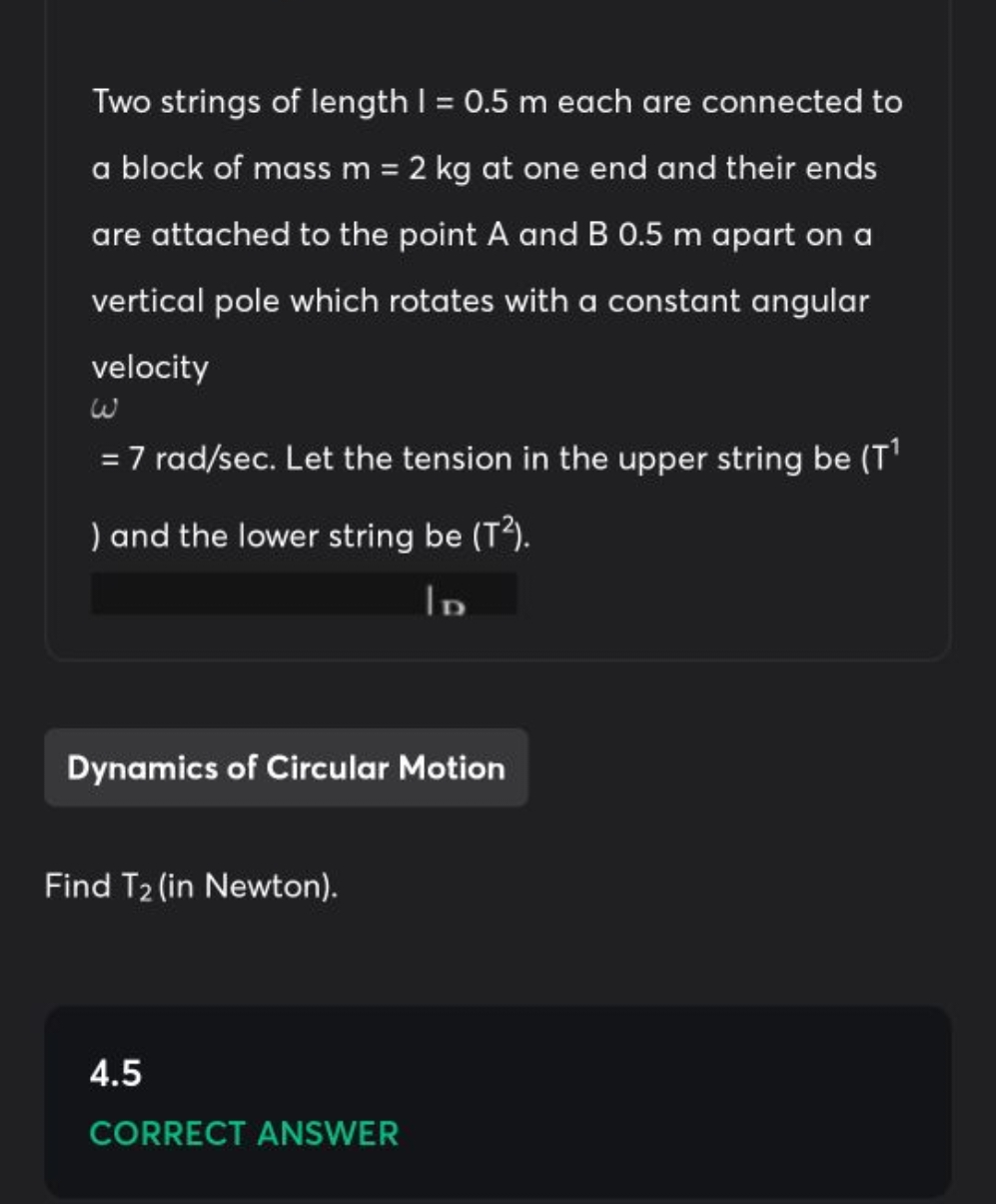 Two strings of length I=0.5 m each are connected to a block of mass m=