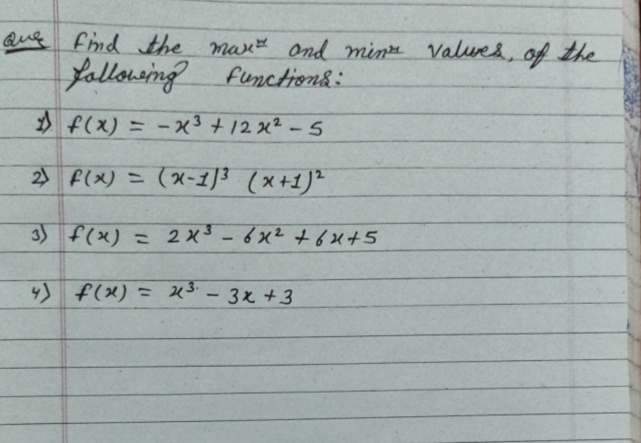 Que find the max er and minn values, of the following? functions:
1) f