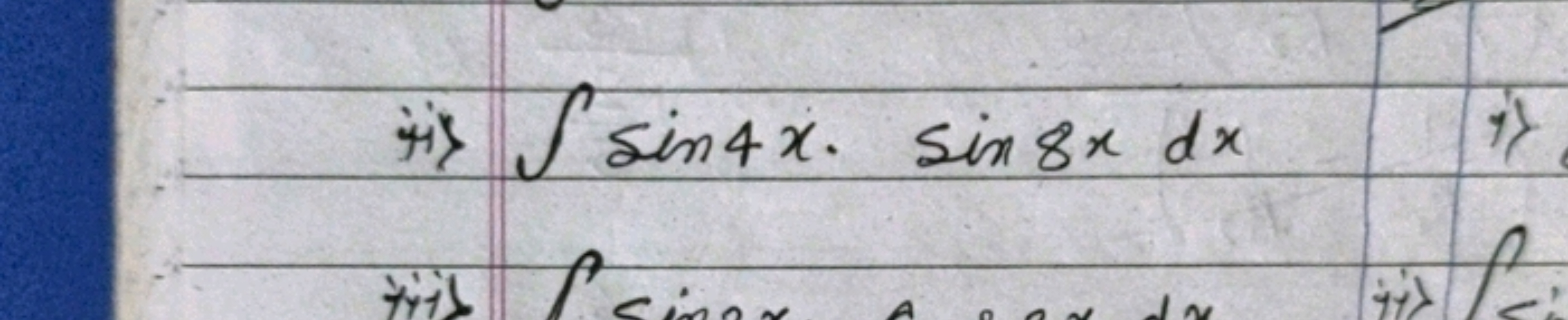 ii) ∫sin4x⋅sin8xdx