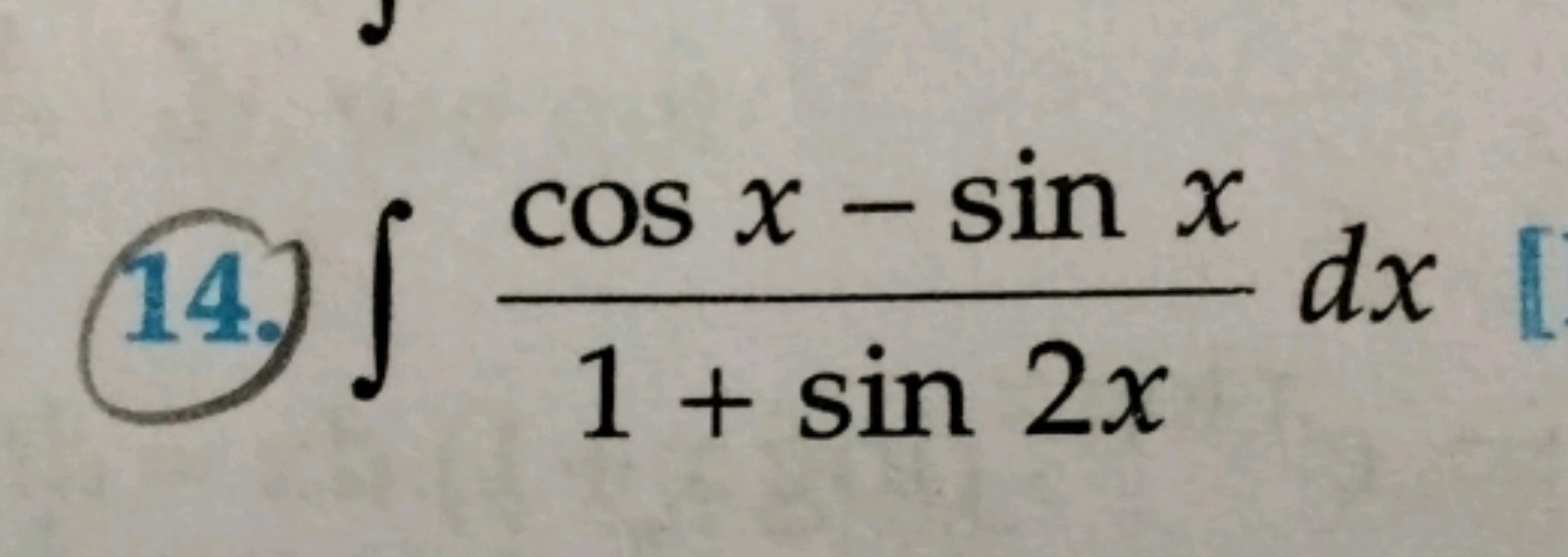 14. ∫1+sin2xcosx−sinx​dx