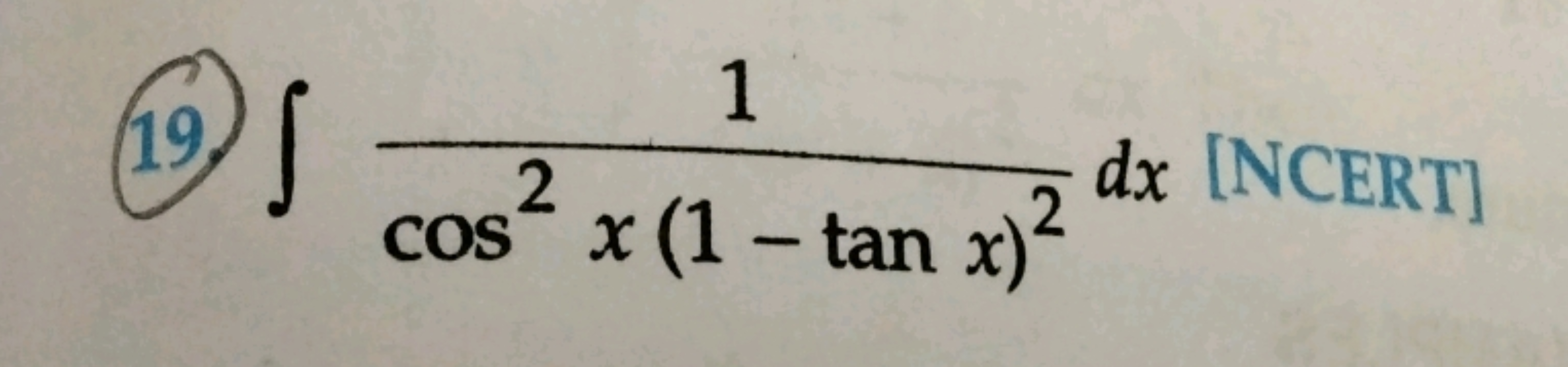 19.) ∫cos2x(1−tanx)21​dx [NCERT]