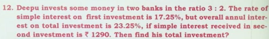 12. Deepu invests some money in two banks in the ratio 3:2. The rate o