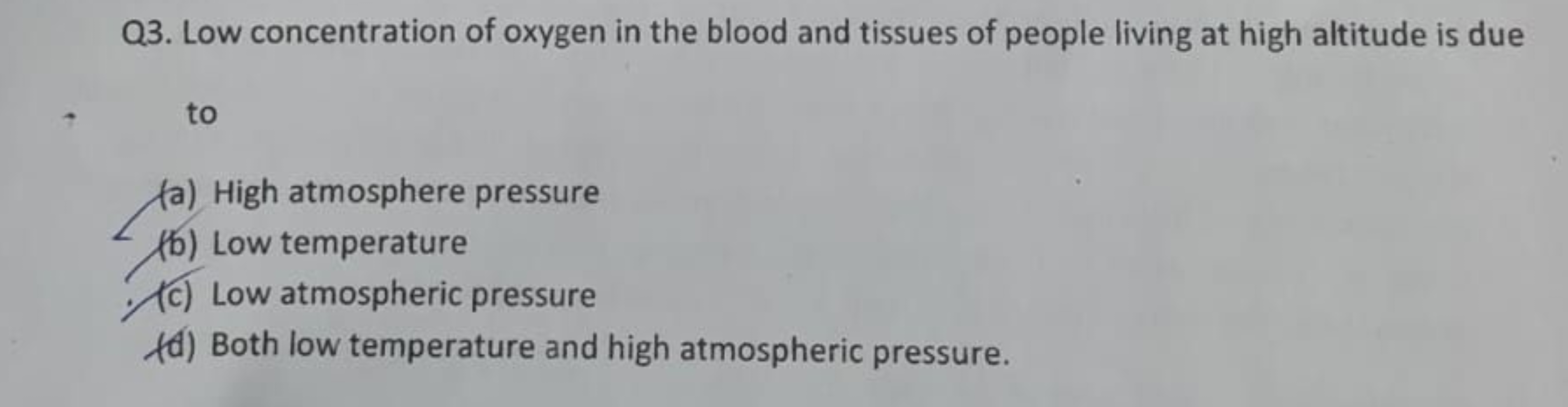 Q3. Low concentration of oxygen in the blood and tissues of people liv