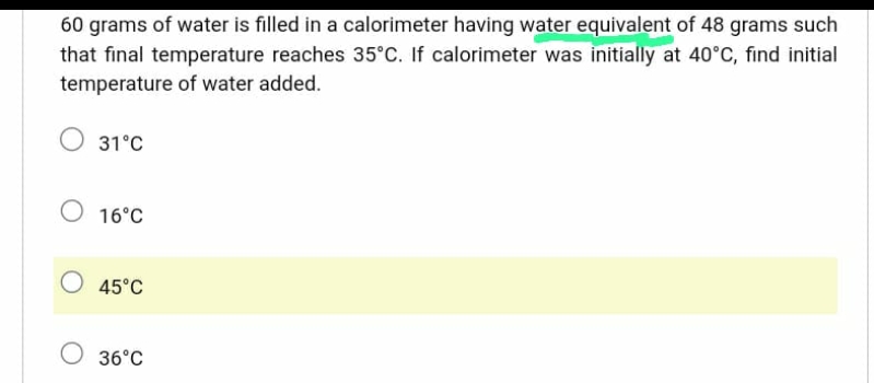 60 grams of water is filled in a calorimeter having water equivalent o