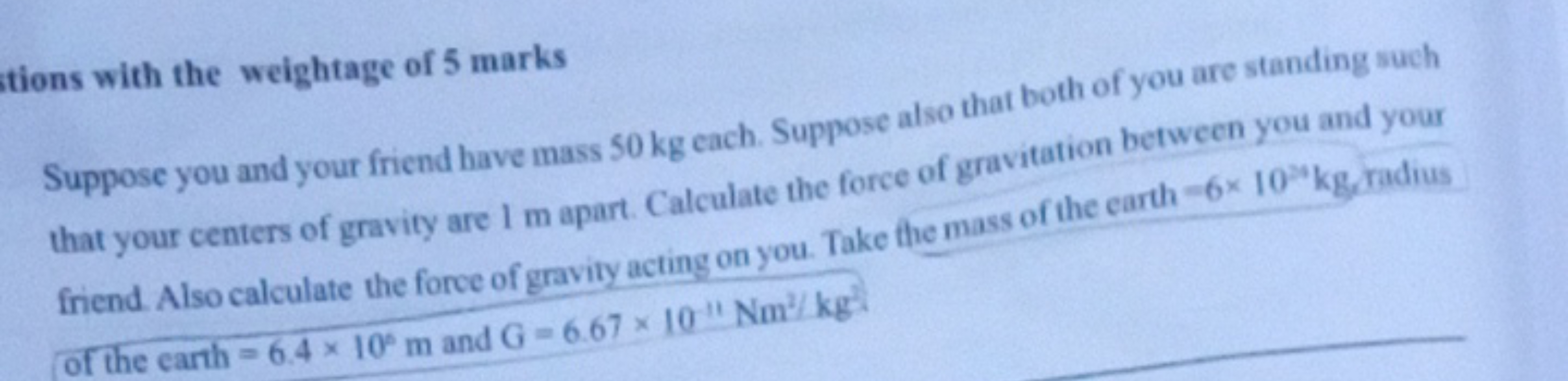 tions with the weightage of 5 marks
Suppose you and your friend have m