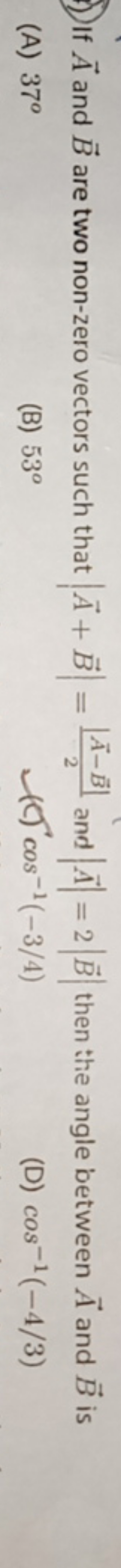 If A and B are two non-zero vectors such that ∣A+B∣=2∣A−B∣​ and ∣A∣=2∣