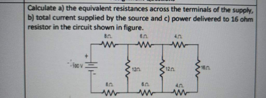 Calculate a) the equivalent resistances across the terminals of the su