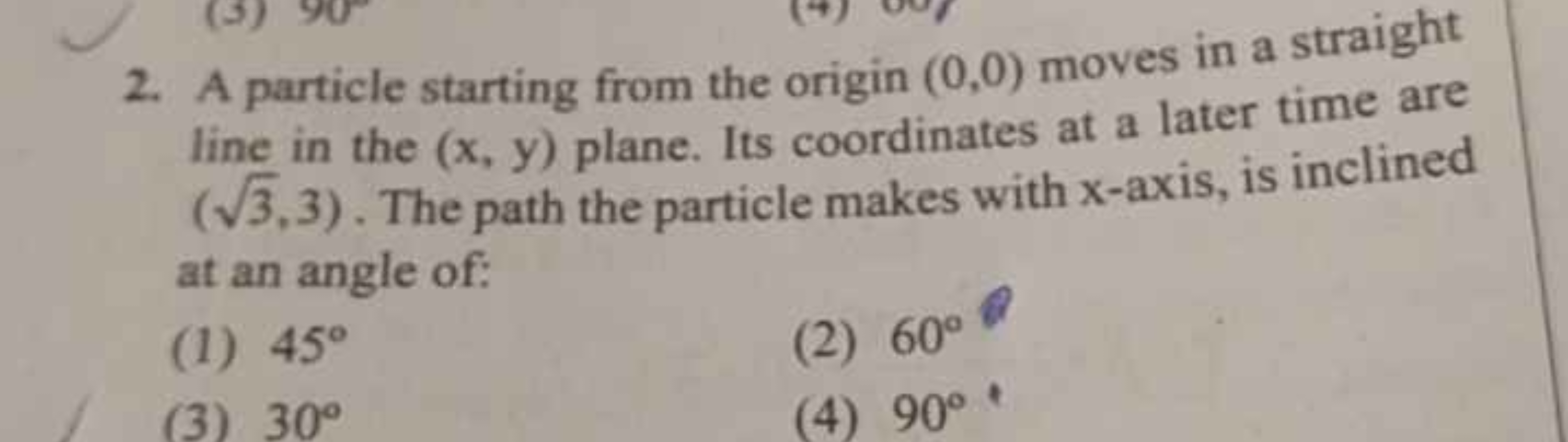 2. A particle starting from the origin (0,0) moves in a straight line 