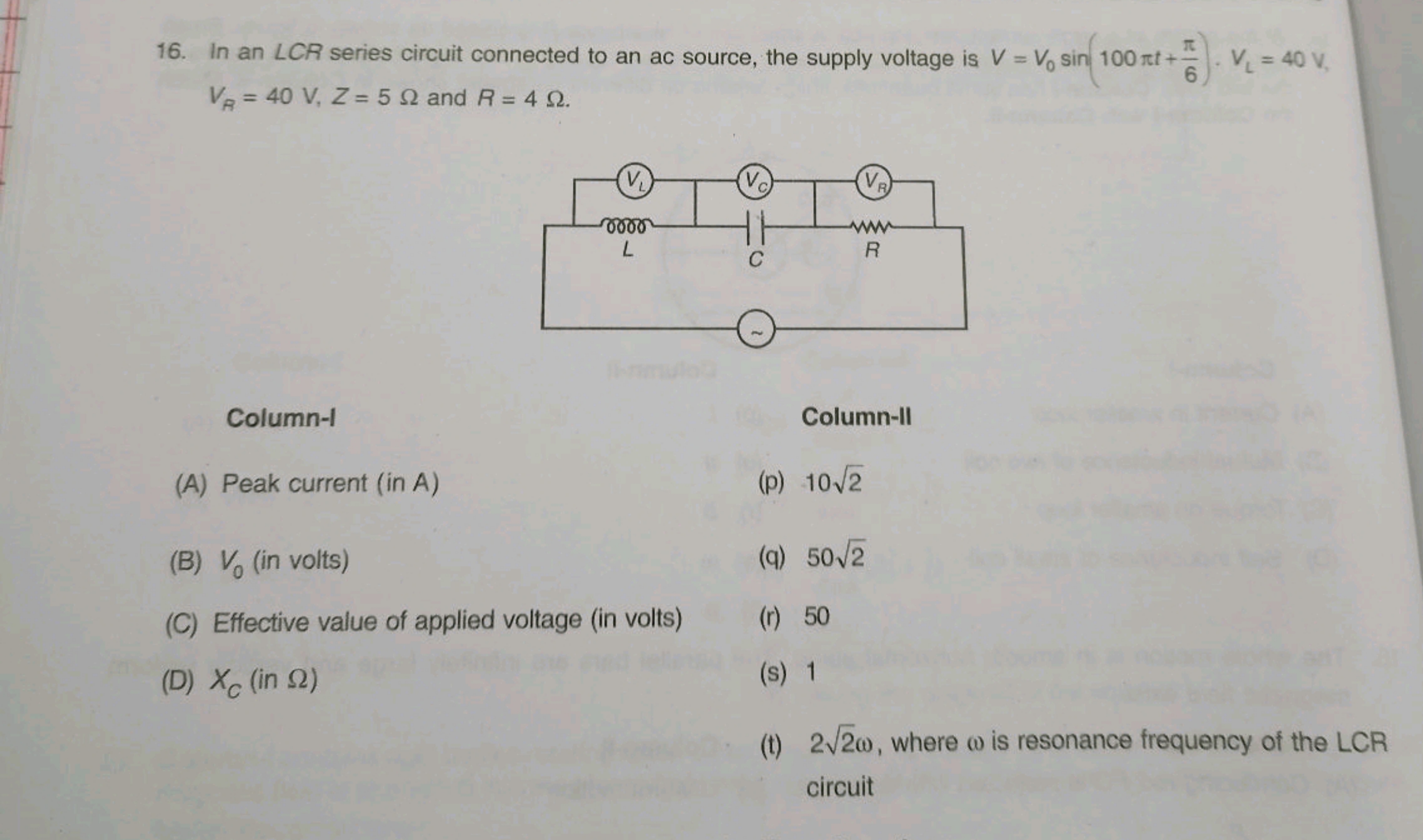 16. In an ∠CR series circuit connected to an ac source, the supply vol