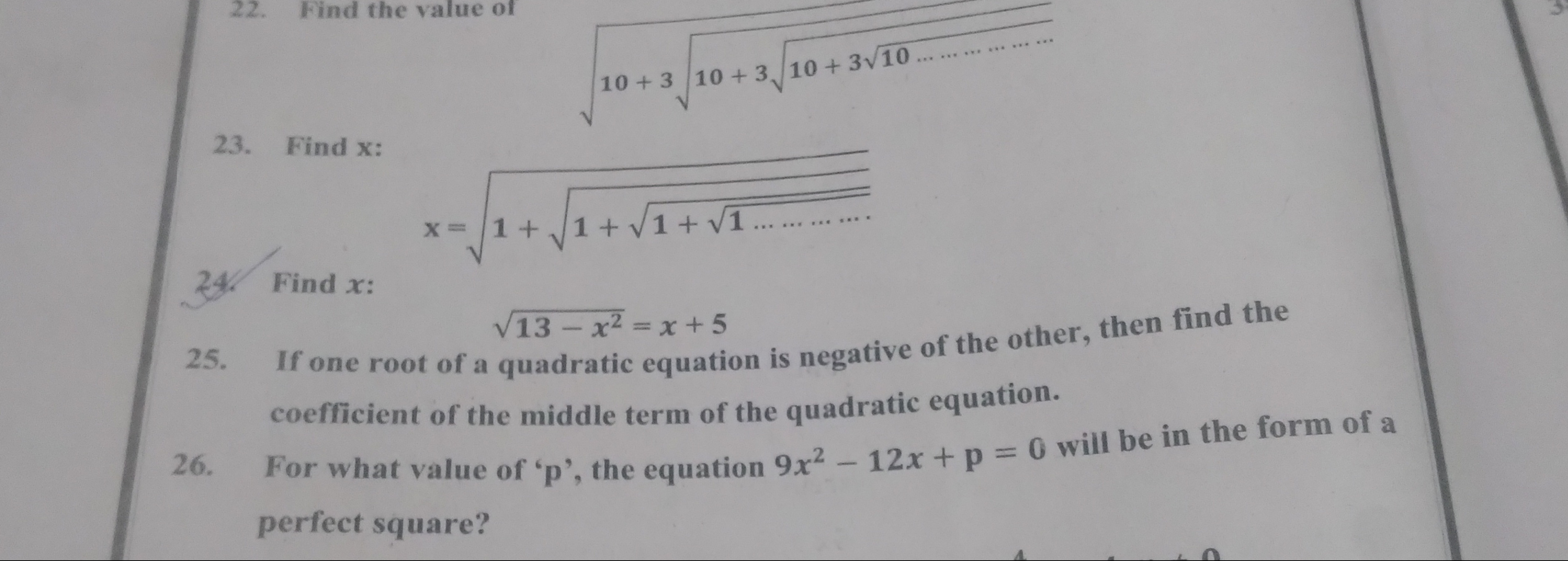 22. Find the value of
10+310+310+310……………​​​​
23. Find x :
x=1+1+1+1……