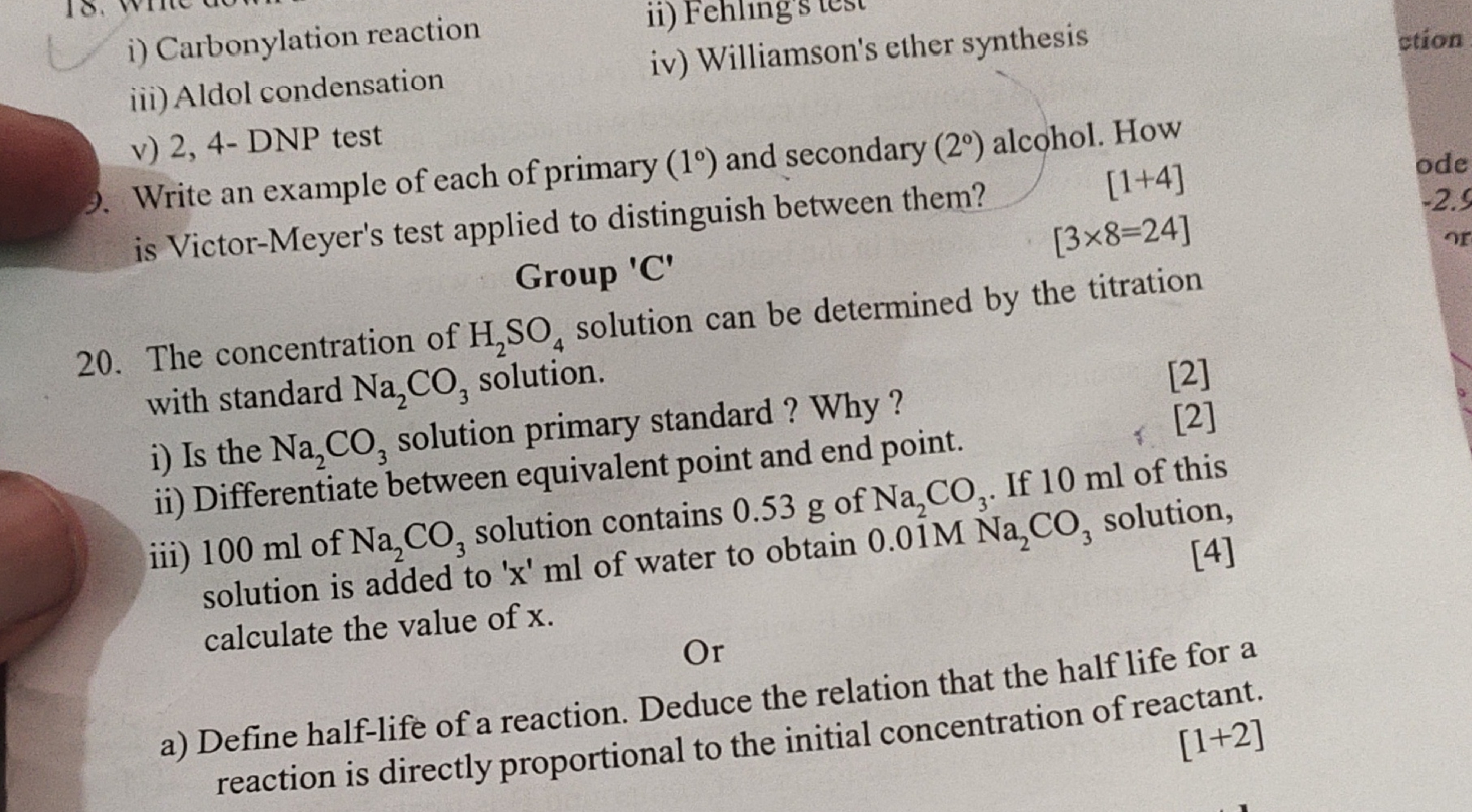 i) Carbonylation reaction
iv) Williamson's ether synthesis
iii) Aldol 