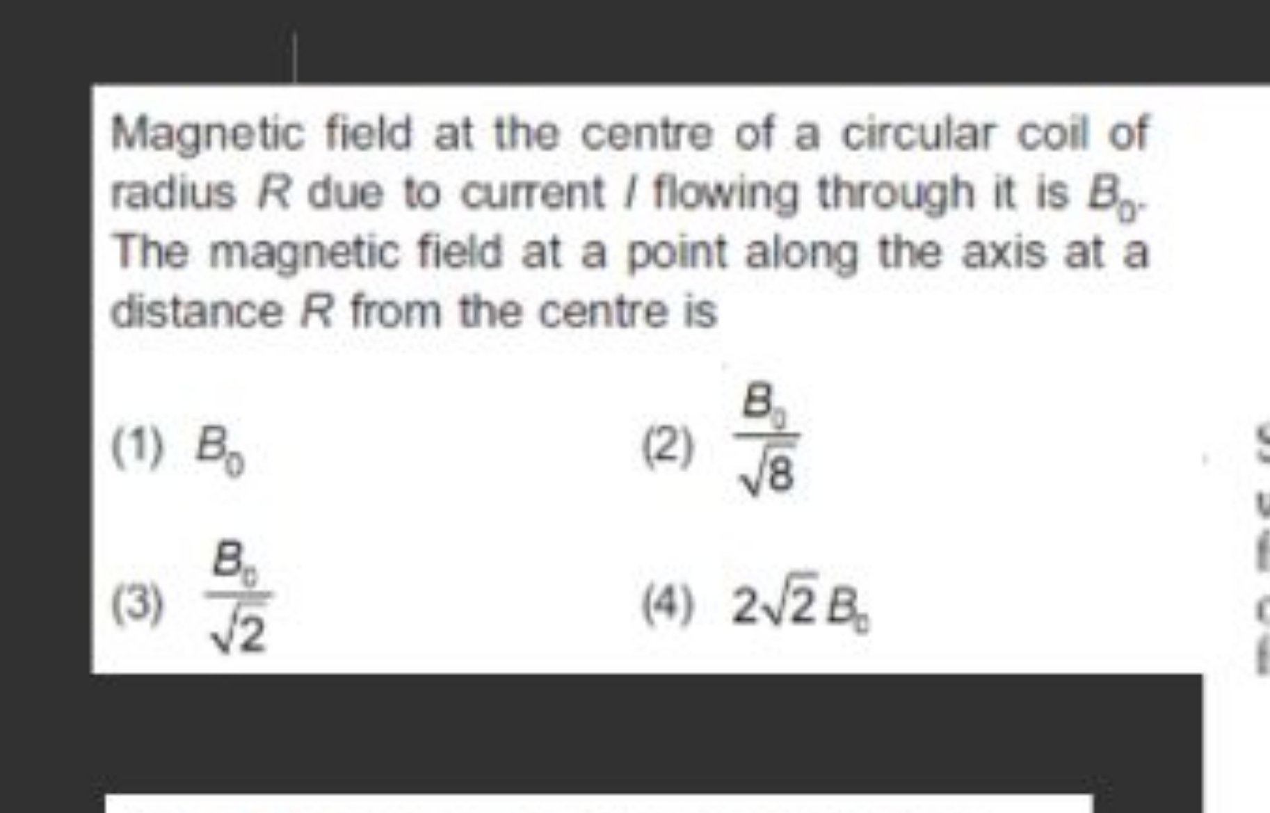 Magnetic field at the centre of a circular coil of radius R due to cur