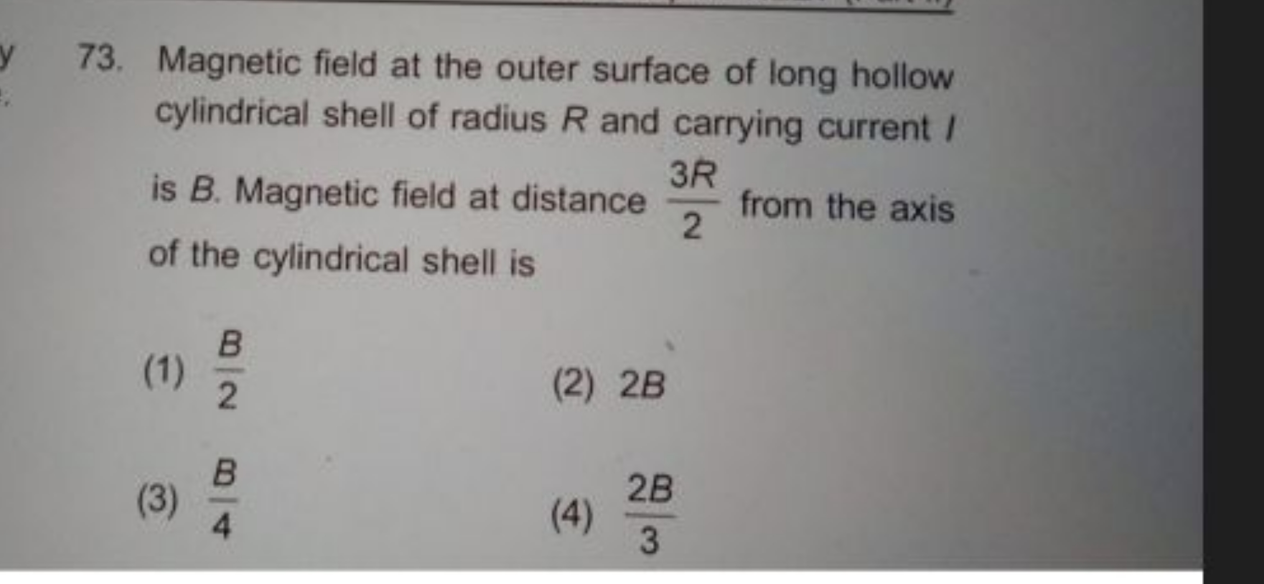 73. Magnetic field at the outer surface of long hollow cylindrical she