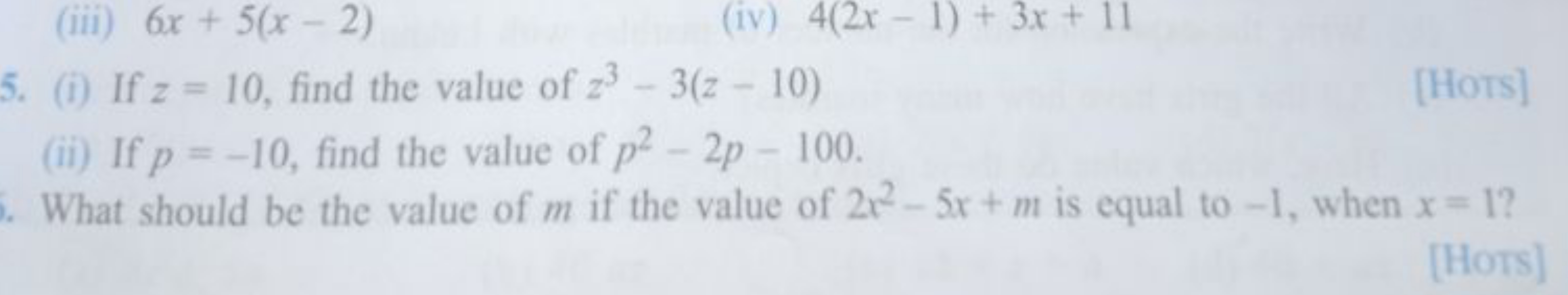 (iii) 6x+5(x−2)
(iv) 4(2x−1)+3x+11
5. (i) If z=10, find the value of z