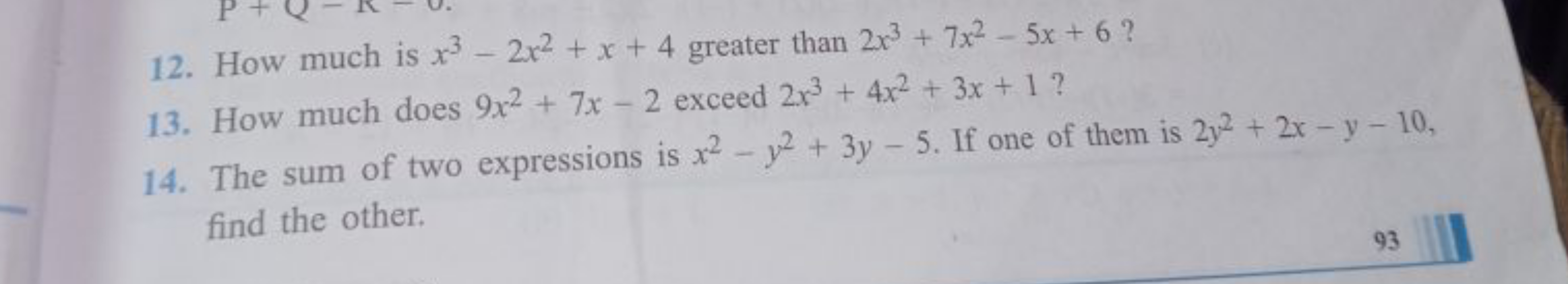 12. How much is x3−2x2+x+4 greater than 2x3+7x2−5x+6 ?
13. How much do