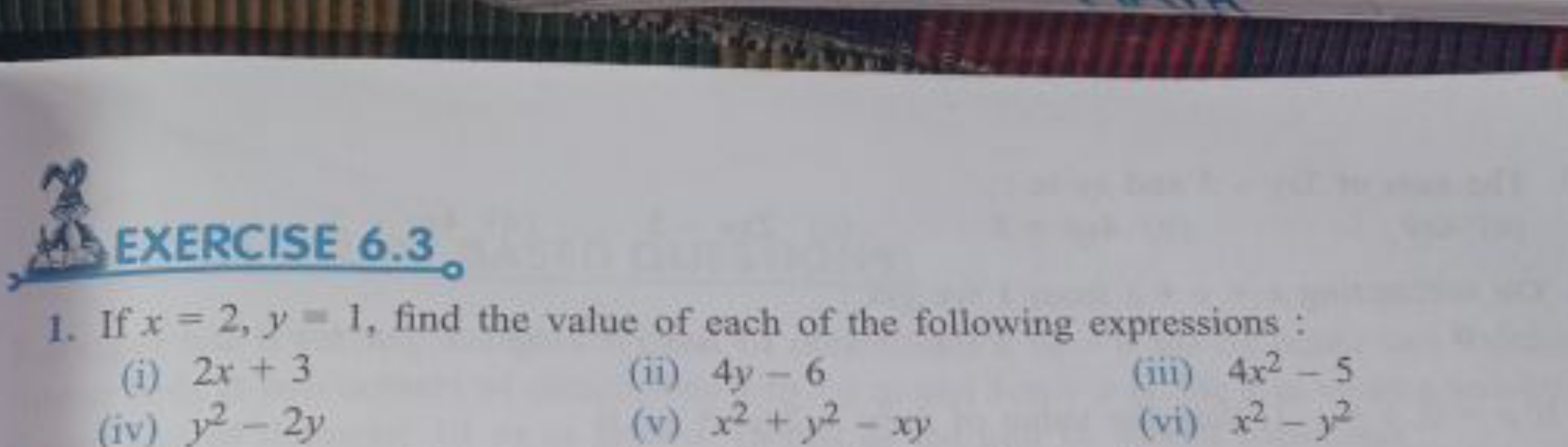 1. If x=2,y=1, find the value of each of the following expressions :
(