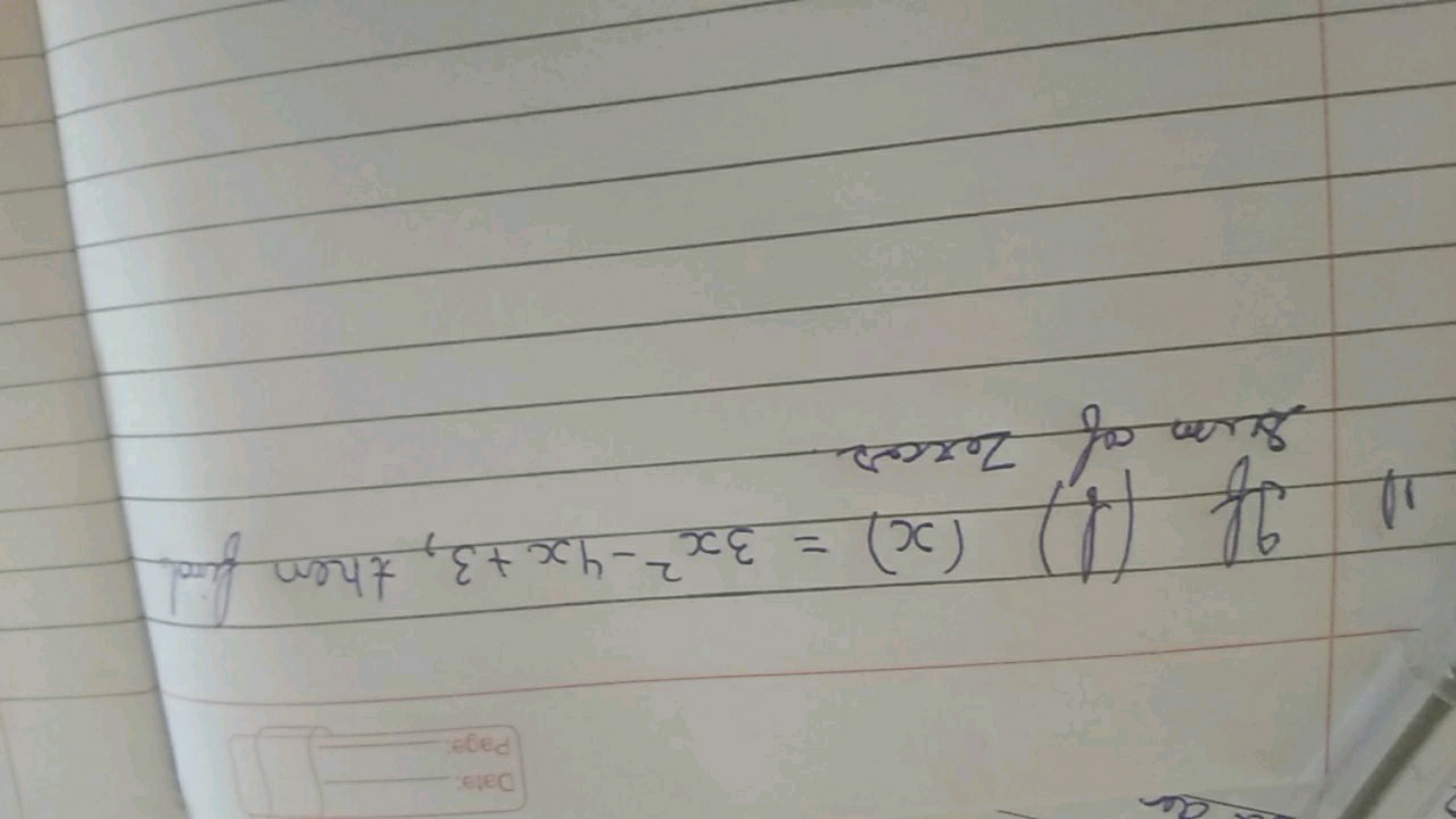 1) If (f) (x)=3x2−4x+3, then find sum of zeros