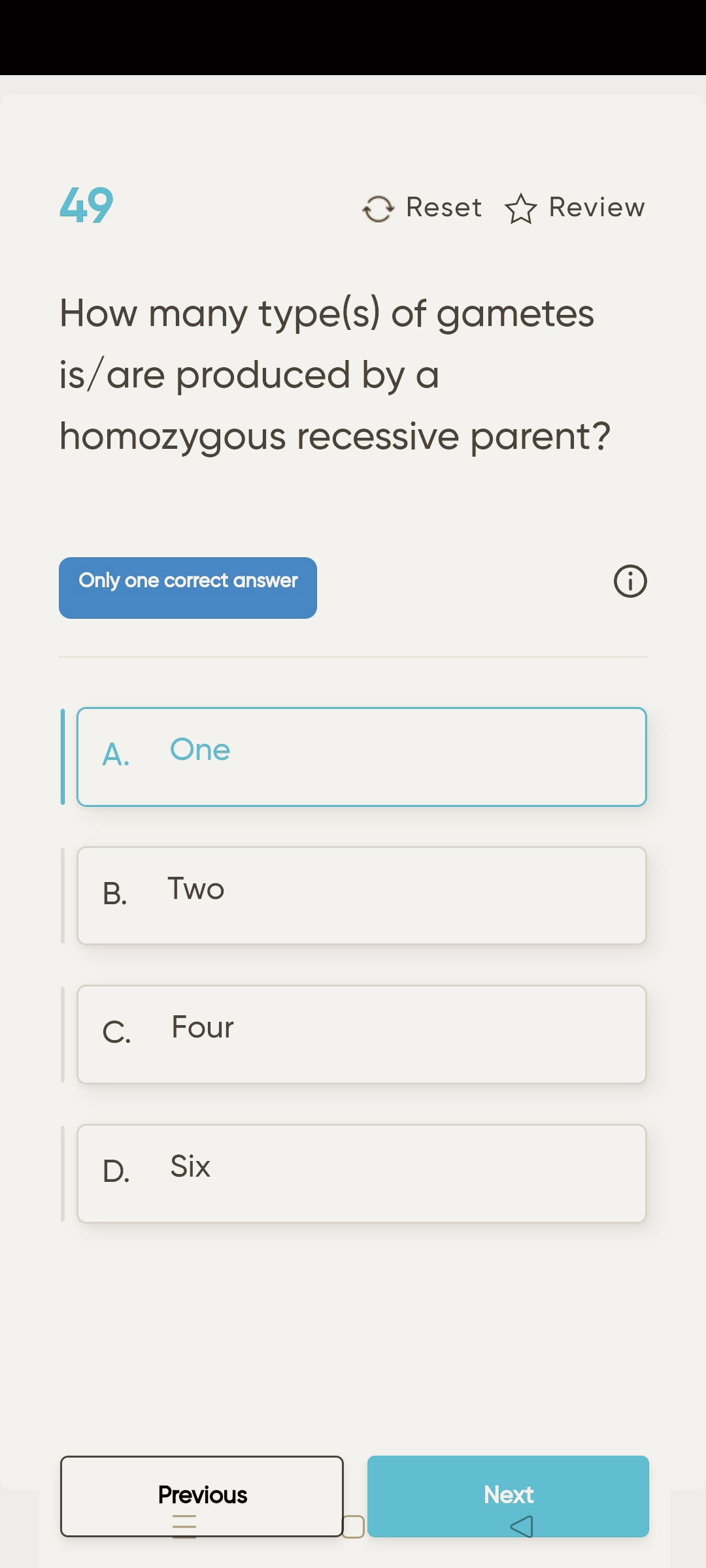 49 Reset Review How many type(s) of gametes is/are produced by a homoz