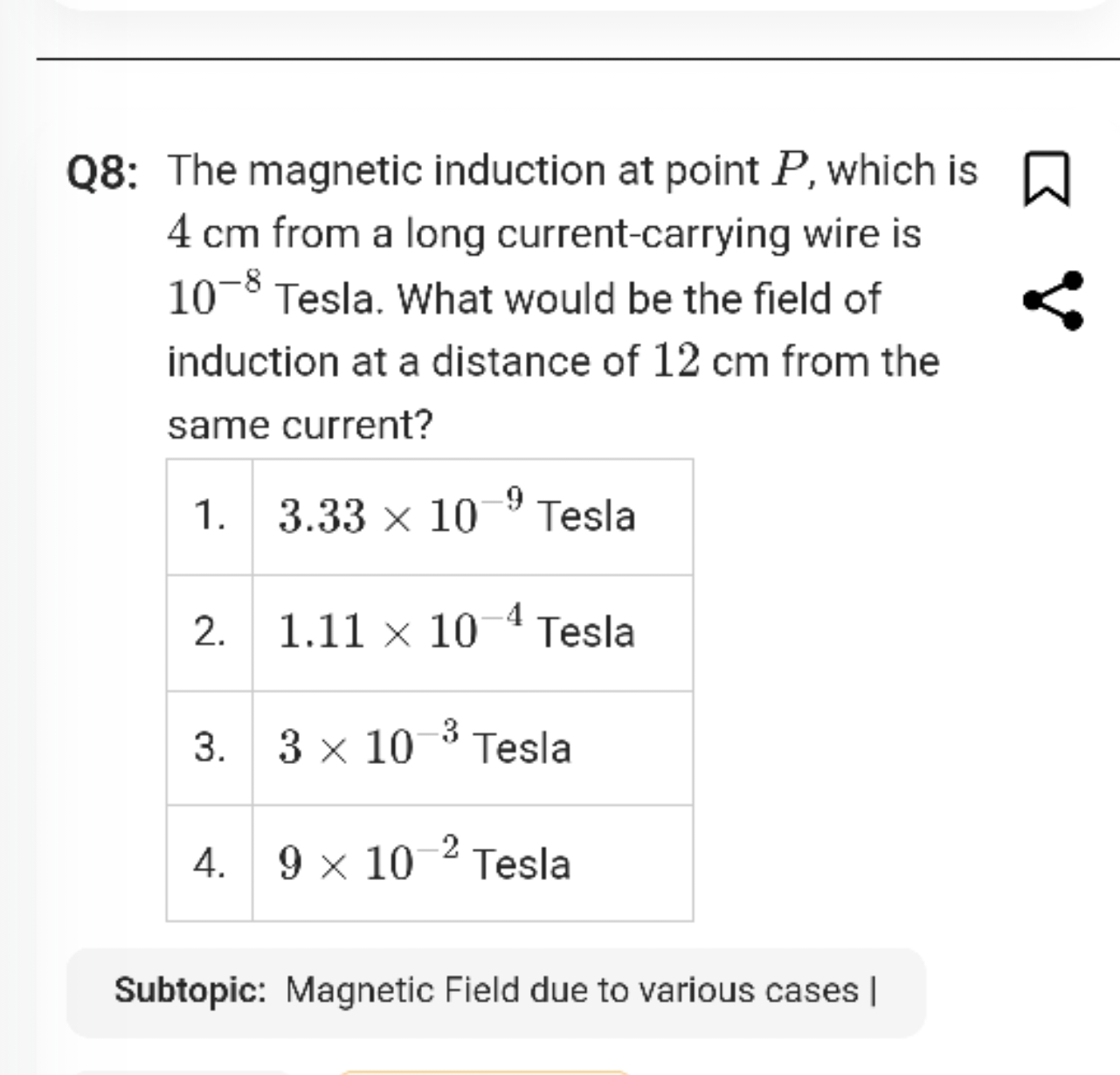 Q8: The magnetic induction at point P, which is 4 cm from a long curre