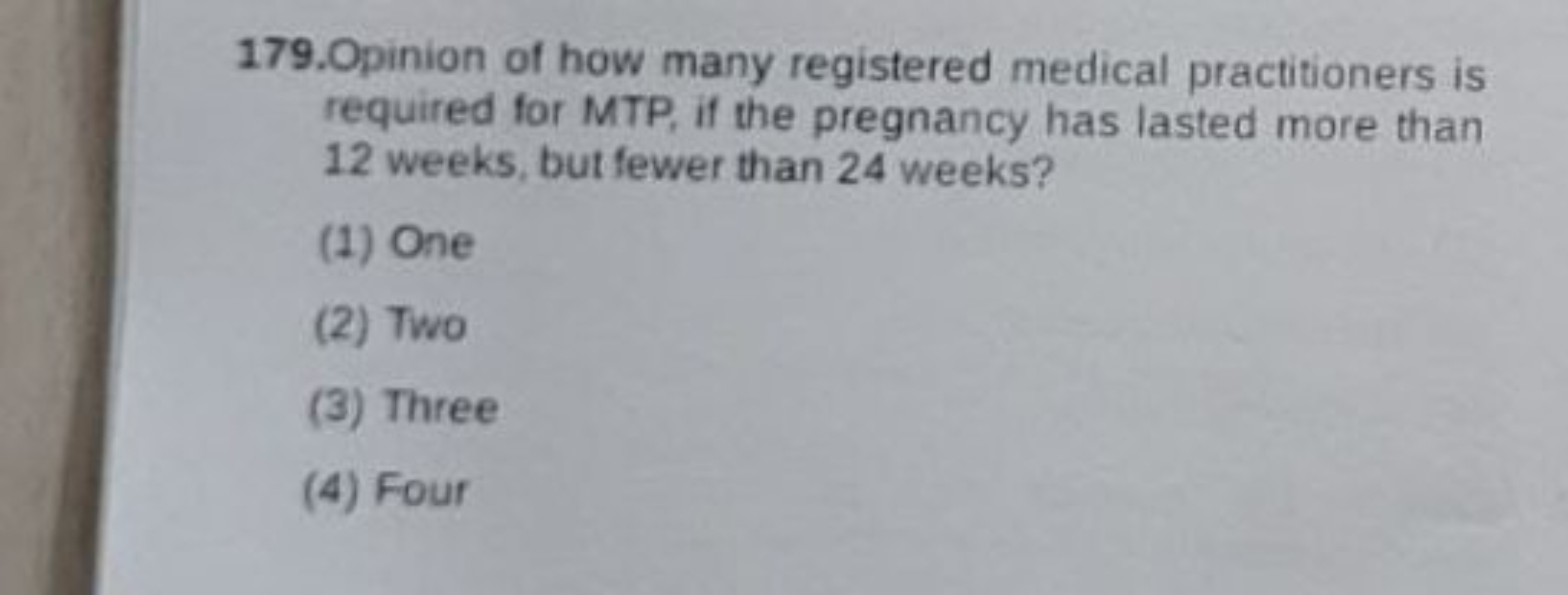 179.Opinion of how many registered medical practitioners is required f