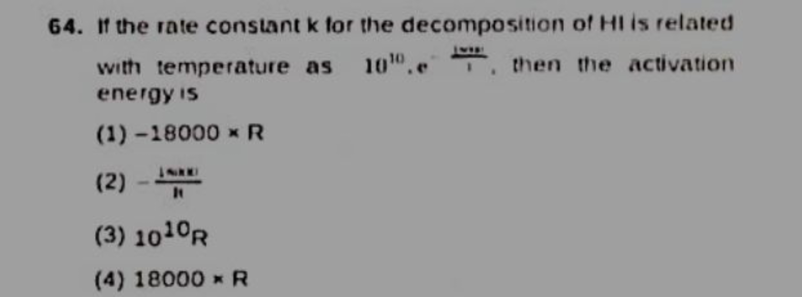 64. If the rate constant k for the decomposition of H is related with 