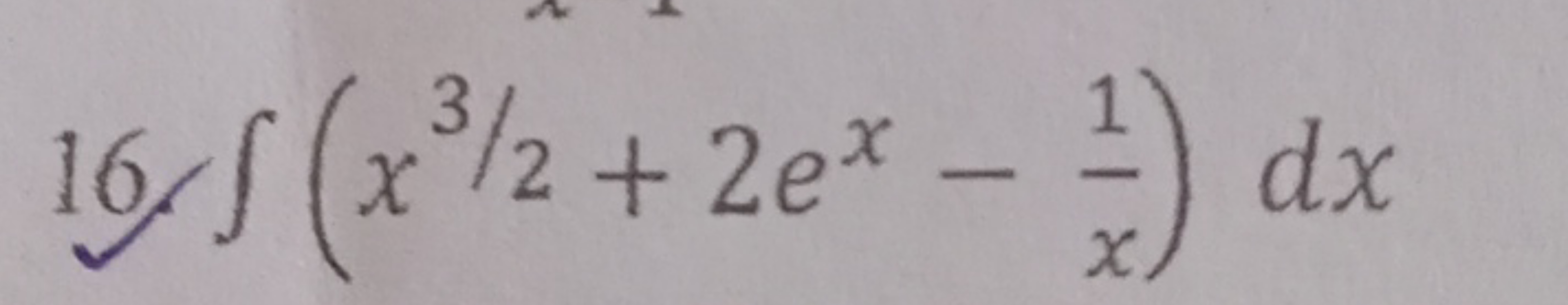 16. ∫(x3/2+2ex−x1​)dx