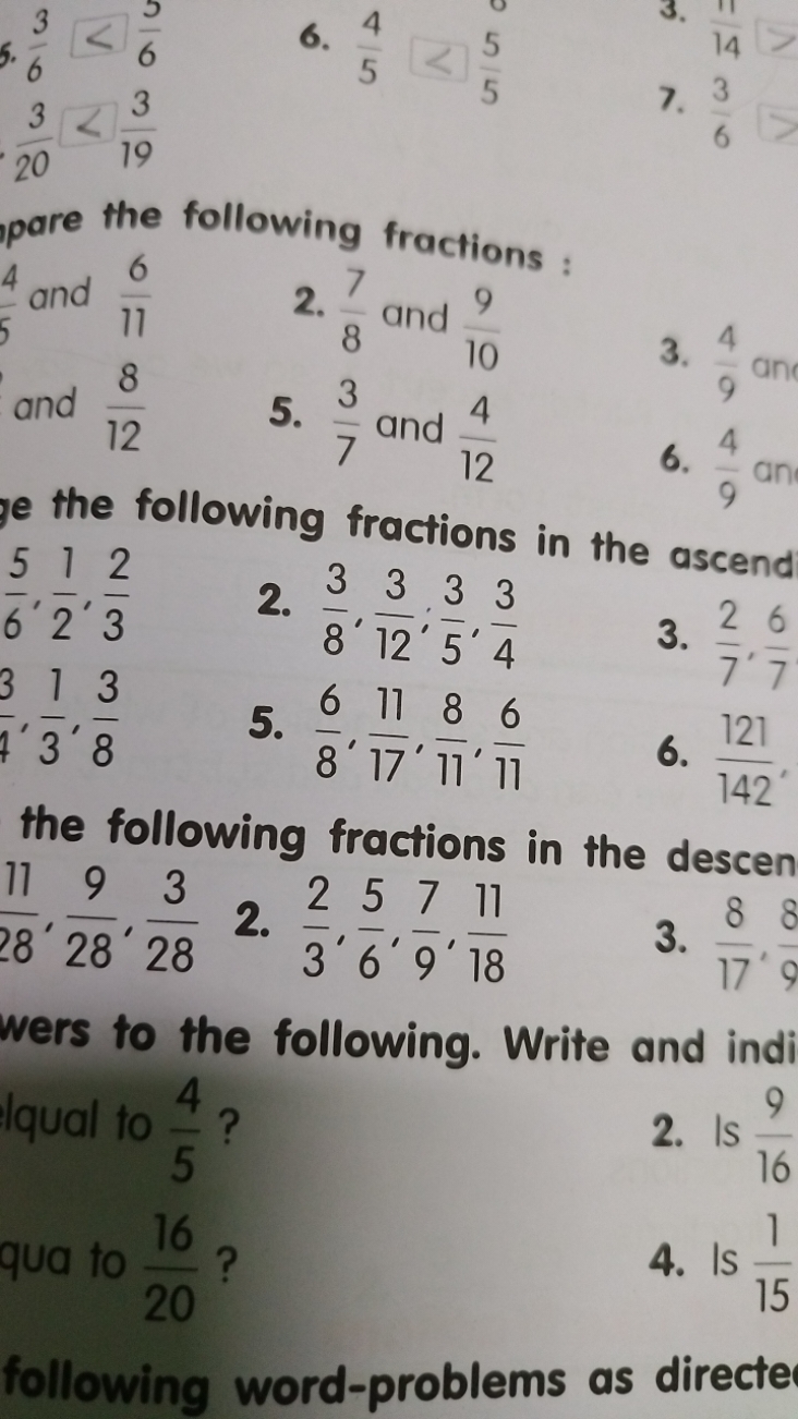 6. 54​<55​
203​<193​
7. 63​
pare the following fractions :
54​ and 116