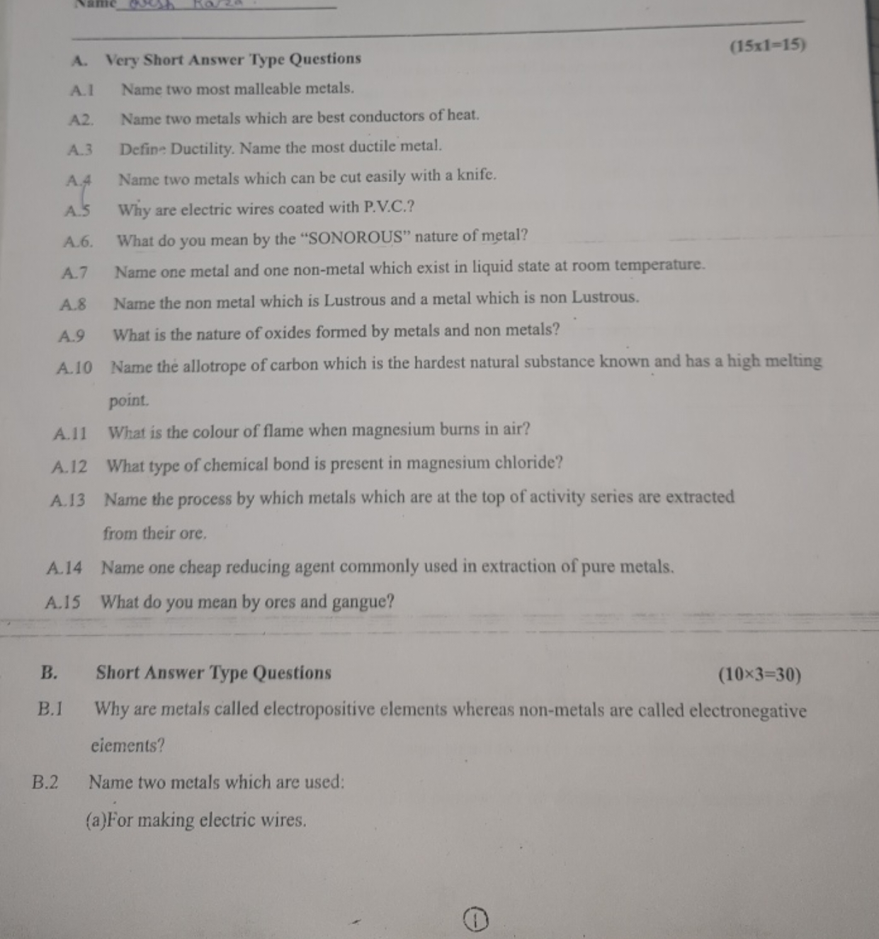 A. Very Short Answer Type Questions
(15×1=15)
A. 1 Name two most malle