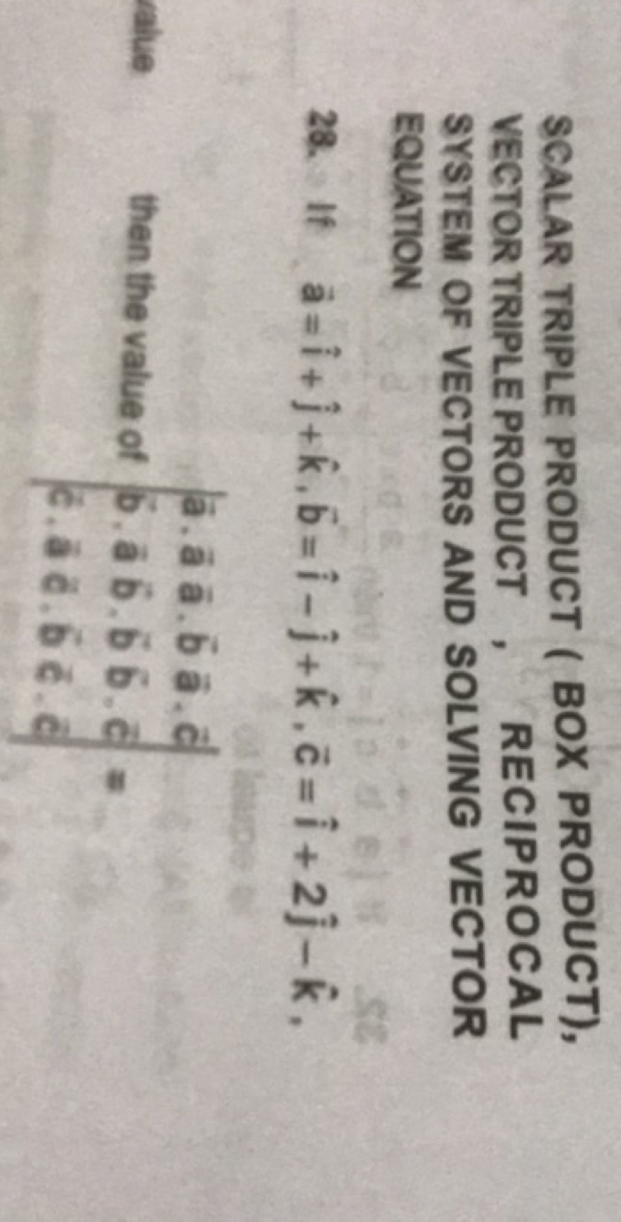 SCALAR TRIPLE PRODUCT ( BOX PRODUCT), VECTOR TRIPLE PRODUCT , RECIPROC